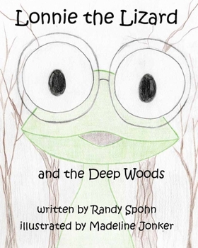 Paperback Lonnie the Lizard and the Deep Woods Book
