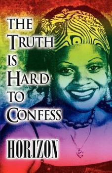 Paperback The Truth Is Hard to Confess Book