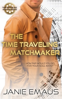 Paperback The Time Traveling Matchmaker Book