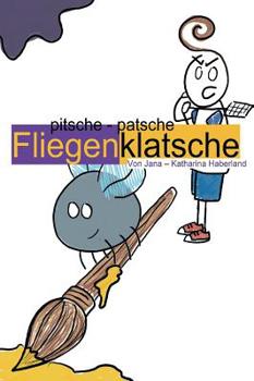 Hardcover pitsche - patsche Fliegenklatsche [German] Book