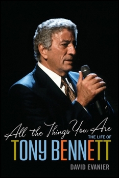 Paperback All the Things You Are: The Life of Tony Bennett Book