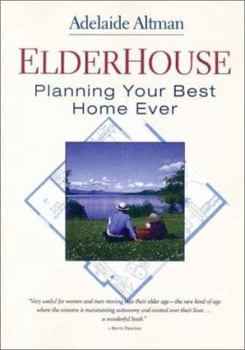 Paperback Elderhouse: Staying Safe and Independent in Your Own Home as You Age Book