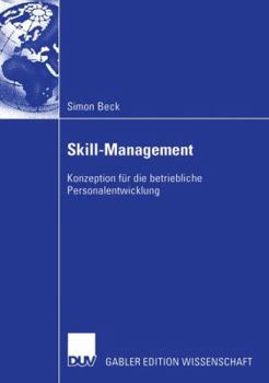 Paperback Skill-Management: Konzeption Für Die Betriebliche Personalentwicklung [German] Book