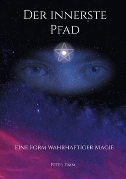 Paperback Der innerste Pfad: Eine Form wahrhaftiger Magie [German] Book