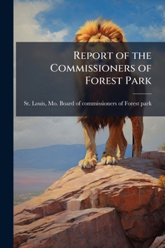 Paperback Report of the Commissioners of Forest Park Book