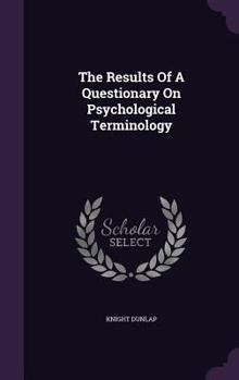 Hardcover The Results Of A Questionary On Psychological Terminology Book