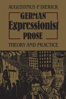 Paperback German Expressionist Prose: Theory and Practice Book