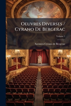 Paperback Oeuvres Diverses / Cyrano De Bergerac; Volume 1 [French] Book