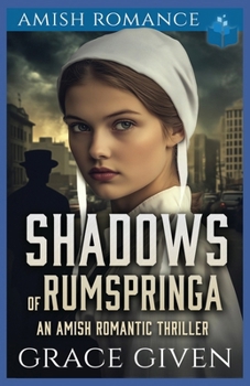 Paperback Shadows of Rumspringa: An Amish Romantic Thriller Book