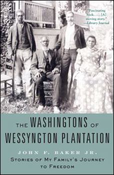 Paperback The Washingtons of Wessyngton Plantation: Stories of My Family's Journey to Freedom Book