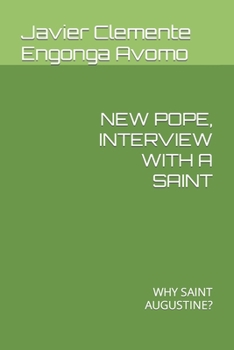 Paperback New Pope, Interview with a Saint: Why Saint Augustine? Book