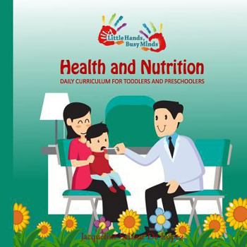 Health and Nutrition : Daily Curriculum for Toddlers and Preschoolers