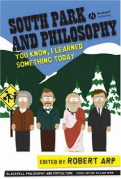 Paperback South Park and Philosophy: You Know, I Learned Something Today Book