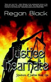 Justice Incarnate (Shadows of Justice Book One) - Book #1 of the Shadows of Justice