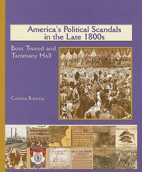 Paperback America's Political Scandals in the Late 1800's: Boss Tweed and Tammany Hall Book