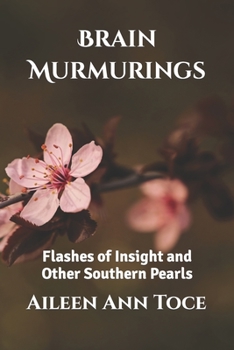Paperback Brain Murmurings: Flashes of Insight and Other Southern Pearls Book