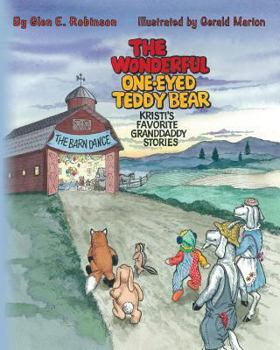 Paperback The Wonderful One-Eyed Teddy Bear: Kristi's Favorite Granddaddy Stories: The Barn Dance Book