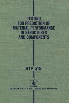 Paperback Testing for Prediction of Material Performance in Structures and Components Book