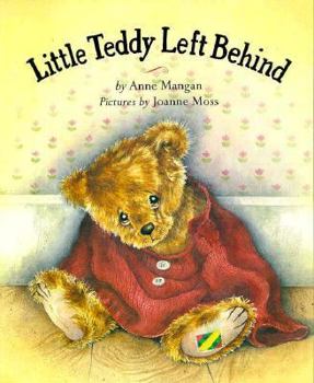 Hardcover Little Teddy Left Behind Book