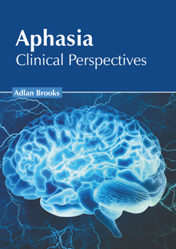 Hardcover Aphasia: Clinical Perspectives Book