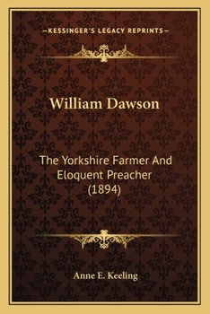 William Dawson: The Yorkshire Farmer And Eloquent Preacher