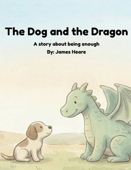 Paperback The Dog and the Dragon: A story about being enough Book