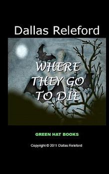 Paperback Where They Go to Die Book