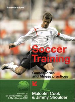 Paperback Soccer Training: Games, Drills & Fitness Practices Book