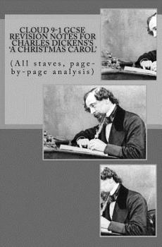 Paperback Cloud 9-1 GCSE REVISION NOTES FOR CHARLES DICKENS'S A CHRISTMAS CAROL: (All staves, page-by-page analysis) Book