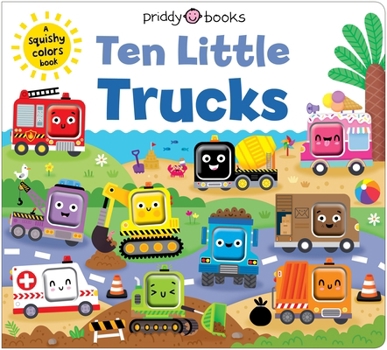 Board book Ten Little Trucks (Little Squishies): A Squishy Colors Book! Book