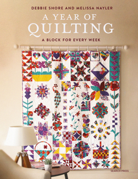 Paperback A Year of Quilting: A Block for Every Week Book