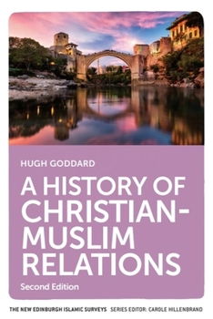 Hardcover A History of Christian-Muslim Relations Book