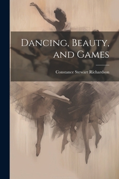 Paperback Dancing, Beauty, and Games Book