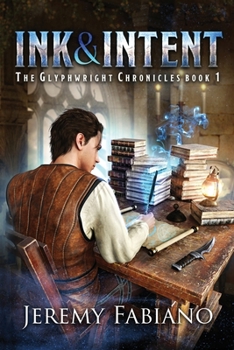 Paperback Ink & Intent: The Glyphwright Chronicles Book