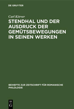 Hardcover Stendhal Und Der Ausdruck Der Gemütsbewegungen in Seinen Werken [German] Book