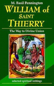 Paperback William of Saint Thierry: The Way to Divine Union Book