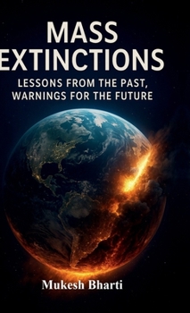 Hardcover Mass Extinctions: Lessons From The Past, Warnings For The Future Book