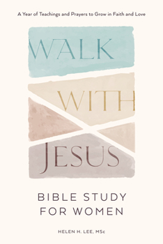 Paperback Walk with Jesus: Bible Study for Women: A Year of Teachings and Prayers to Grow in Faith and Love Book