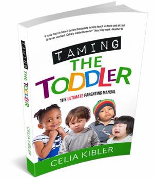 Paperback Taming the Toddler: The Ultimate Parenting Manual Book