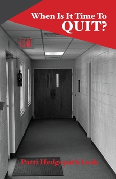 Paperback When Is It Time To Quit? Book