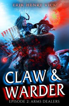 Paperback Arms Dealers: CLAW & WARDER Episode 2 Book