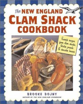 Paperback The New England Clam Shack Cookbook: Favorite Recipes from Clam Shacks, Lobster Pounds, & Chowder Houses Book