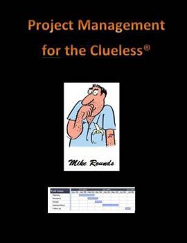 Paperback Project Management for the Clueless Book