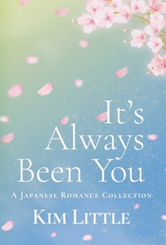 Hardcover It's Always Been You: A Japanese Romance Collection Book