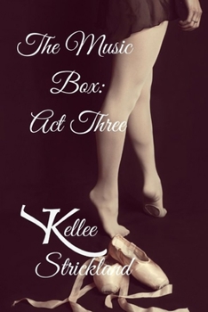 Paperback The Music Box: Act Three: Kellee Strickland Book