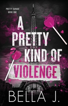 Paperback A Pretty Kind of Violence (Pretty Savage) Book