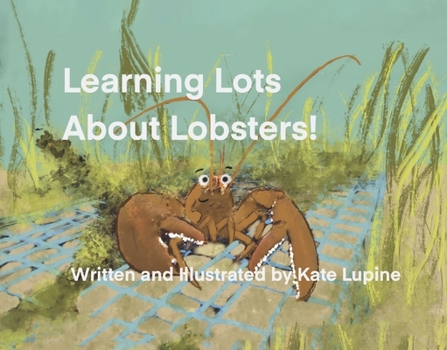 Hardcover Learning Lots about Lobsters Book