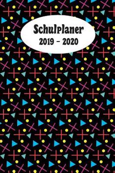 Schulplaner 2019 - 2020: X Dreieck Punkt Kreuz schwarz das hausaufgabenheft 2019 - 2020 f�r das neue schuljahr; mit kalender, stundenplan f�r jedes semester, wochenplaner, kontaktliste und geburtstags