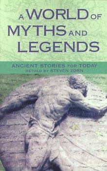 Paperback A World of Myths and Legends: Ancient Stories for Today Book