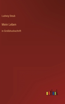 Mein Leben: in Großdruckschrift